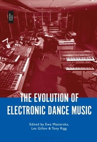 Abbildung von: The Evolution of Electronic Dance Music - Bloomsbury Academic USA