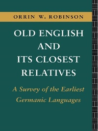 Enlarge image Cover: Old English and its Closest Relatives - Routledge