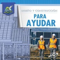 Cover: Diseno Y Construccion Para Ayudar - Discovery Library Jr