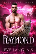 Cover: Raymond (Growl and Prowl, #3) - Eve Langlais