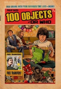 Enlarge image Cover: 100 Objects of Doctor Who - Candy Jar Books