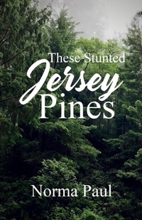 Abbildung von: These Stunted Jersey Pines - Lime Press LLC