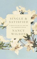 Cover: Single and Satisfied: A Grace-Filled Calling for the Unmarried Woman - Canon Press