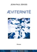 Cover: Aeviternit&eacute; - &Eacute;ditions de L'Alisier blanc