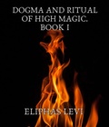 Cover: Dogma and Ritual of High Magic. Book I - FilRougeViceversa