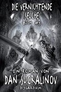 Cover: Die Vernichtende Seuche (Disgardium Buch #3) - Magic Dome Books