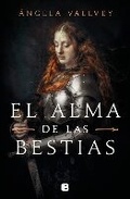 Cover: El alma de las bestias / The Soul of Beasts - Ediciones B, SA