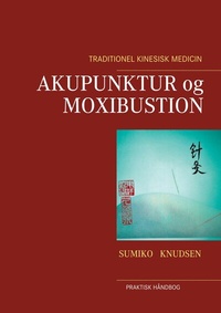 Abbildung von: Akupunktur og Moxibustion - Books on Demand