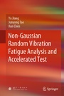 Cover: Non-Gaussian Random Vibration Fatigue Analysis and Accelerated Test - Springer