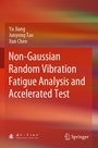 Cover: Non-Gaussian Random Vibration Fatigue Analysis and Accelerated Test - Springer