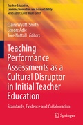 Cover: Teaching Performance Assessments as a Cultural Disruptor in Initial Teacher Education - Springer