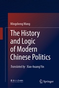 Cover: The History and Logic of Modern Chinese Politics - Springer