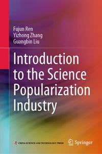 Enlarge image Cover: Introduction to the Science Popularization Industry - Springer