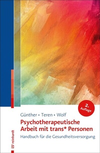 Abbildung von: Psychotherapeutische Arbeit mit trans* Personen - Ernst Reinhardt Verlag