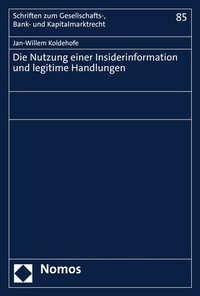 Abbildung von: Die Nutzung einer Insiderinformation und legitime Handlungen - Nomos