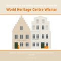 Cover: Restoration of the building ensemble to create the World Heritage Centre Wismar - callidus. Verlag wissenschaftlicher Publikationen
