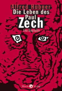 Abbildung von: Die Leben des Paul Zech - Morio