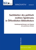 Cover: Sachb&uuml;cher des politisch rechten Spektrums in &Ouml;ffentlichen Bibliotheken - b.i.t.verlag gmbh