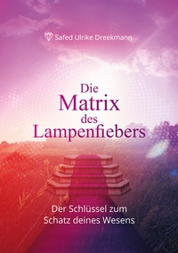 Abbildung von: Die Matrix des Lampenfiebers - wildpoetart & coaching