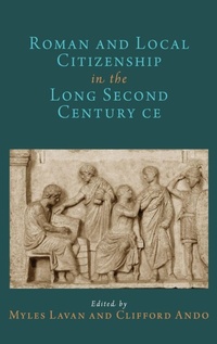 Enlarge image Cover: Roman and Local Citizenship in the Long Second Century CE - Oxford University Press Inc