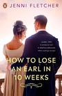 Cover: How to Lose an Earl in Ten Weeks - Penguin Books Ltd