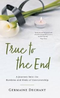 Abbildung von: True To The End - FriesenPress