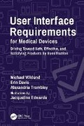Cover: User Interface Requirements for Medical Devices - CRC Press