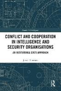Abbildung von: Conflict and Cooperation in Intelligence and Security Organisations - Routledge