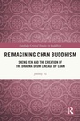 Cover: Reimagining Chan Buddhism - Routledge