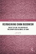 Cover: Reimagining Chan Buddhism - Routledge