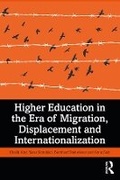 Cover: Higher Education in the Era of Migration, Displacement and Internationalization - Routledge