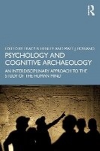 Enlarge image Cover: Psychology and Cognitive Archaeology - Roytledge