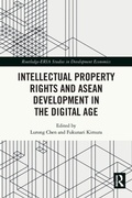 Cover: Intellectual Property Rights and ASEAN Development in the Digital Age - Routledge