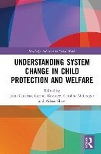 Enlarge image Cover: Understanding System Change in Child Protection and Welfare - Routledge