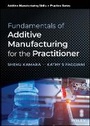 Cover: Fundamentals of Additive Manufacturing for the Practitioner - Wiley