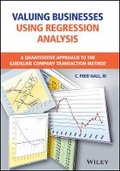 Cover: Valuing Businesses Using Regression Analysis - A Quantitative Approach to the Guideline Company Transaction Method - Wiley