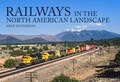 Cover: Railways in the North American Landscape - Amberley Publishing