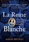 Bild: La Reine Blanche - Amberley Publishing