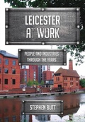 Cover: Leicester at Work - Amberley Publishing