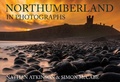 Cover: Northumberland in Photographs - Amberley Publishing