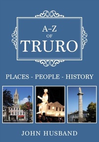 Abbildung von: A-Z of Truro - Amberley Publishing