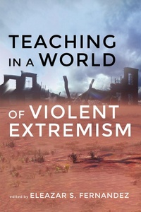 Enlarge image Cover: Teaching in a World of Violent Extremism - Wipf and Stock Publishers