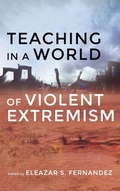 Cover: Teaching in a World of Violent Extremism - Wipf & Stock Publishers