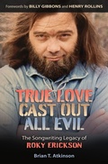 Cover: True Love Cast Out All Evil - Texas A & M University Press