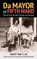 Cover: Da Mayor of Fifth Ward - Texas A & M University Press
