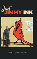 Cover: Just Jimmy Ink - Page Publishing, Inc.