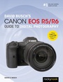Cover: David Busch's Canon EOS R5/R6 Guide to Digital Photography - Rocky Nook