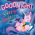 Cover: Goodnight Sleepy Unicorn - Igloo Books Ltd