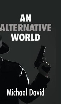 Enlarge image Cover: An Alternative World - New Generation Publishing