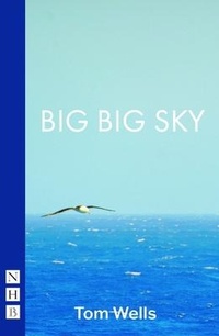 Enlarge image Cover: Big Big Sky - Nick Hern Books